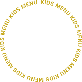 KIDS MENU